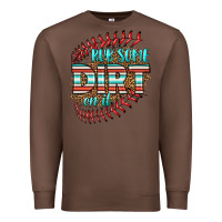 Chestnut rub some dirt on it softball Premium Sweatshirt - HRA Design Shop