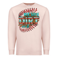 Pale Pink rub some dirt on it softball Premium Sweatshirt - HRA Design Shop