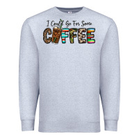 Heather Grey i could go for some coffee Premium Sweatshirt - CowhideDigitalArt