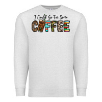 Oatmeal Heather i could go for some coffee Premium Sweatshirt - CowhideDigitalArt