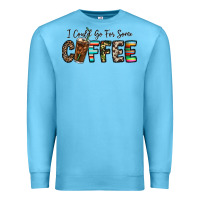 Ocean Blue i could go for some coffee Premium Sweatshirt - CowhideDigitalArt