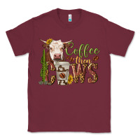 Burgundy coffee then cows Classic Tee - texasbilliewilder