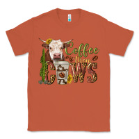 Copper coffee then cows Classic Tee - texasbilliewilder