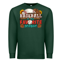 Sports Green baseball is my favorite season Premium Sweatshirt - HRA Design Shop