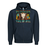 Navy do no harm take no bull western Zipper Hoodie - texasbilliewilder