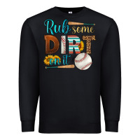 Black rub some dirt on it baseball Premium Sweatshirt - HRA Design Shop