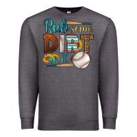 Charcoal Heather rub some dirt on it baseball Premium Sweatshirt - HRA Design Shop