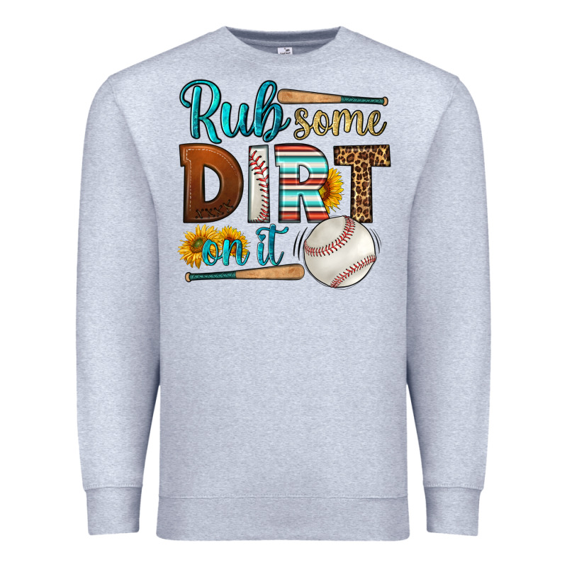 Rub Some Dirt On It Baseball Premium Sweatshirt by HRA Design Shop | Teevron