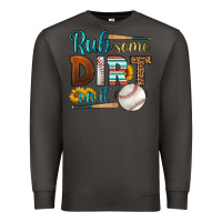 Smoke rub some dirt on it baseball Premium Sweatshirt - HRA Design Shop