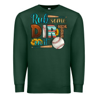 Sports Green rub some dirt on it baseball Premium Sweatshirt - HRA Design Shop