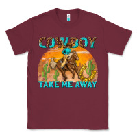 Burgundy cowboy take me away Classic Tee - texasbilliewilder