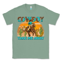 Sage cowboy take me away Classic Tee - texasbilliewilder
