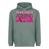 Sage In October We Wear Pink Heavyweight Hoodie - texasbilliewilder