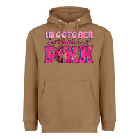 Toasted Coconut In October We Wear Pink Heavyweight Hoodie - texasbilliewilder
