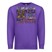 Purple I'm Not Just A Daddy's Little Girl Premium Sweatshirt - CowhideDigitalArt