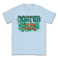 Dusty Blue doctor life Classic Tee - texasbilliewilder