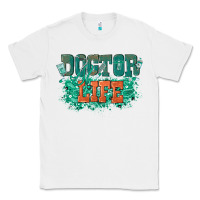 White doctor life Classic Tee - texasbilliewilder