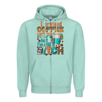 Seafoam i pretend coffee helps but im stil a bitch Zipper Hoodie - texasbilliewilder