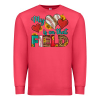 My Heart Is On That Field Baseball Premium Sweatshirt | Teevron