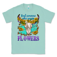 Seafoam find someone who grows flowers Classic Tee - texasbilliewilder