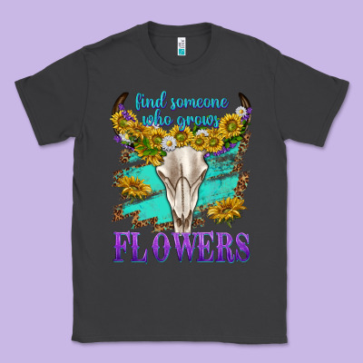 Classic Tee find someone who grows flowers
