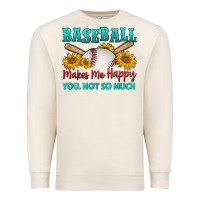 Baseball Makes Me Happy You, Not So Much Premium Sweatshirt | Teevron
