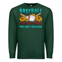 Sports Green baseball makes me happy you, not so much Premium Sweatshirt - HRA Design Shop