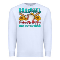 White baseball makes me happy you, not so much Premium Sweatshirt - HRA Design Shop