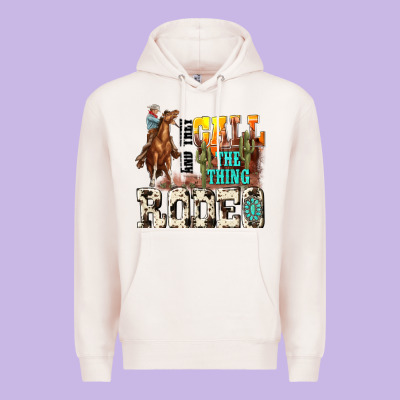 And They Call The Thing Rodeo Premium Hoodie Designed By Nancycooperartshop