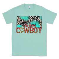 Seafoam hey there cowboy Classic Tee - texasbilliewilder