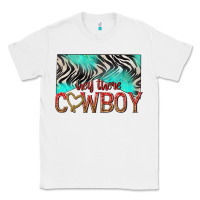 White hey there cowboy Classic Tee - texasbilliewilder