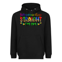 Black let's get one thing straight i'm not Heavyweight Hoodie - Zillion Design Studio