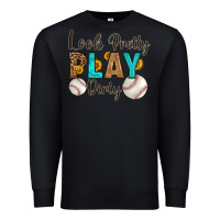 Black look pretty  play dirty Premium Sweatshirt - HRA Design Shop