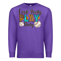 Purple look pretty  play dirty Premium Sweatshirt - HRA Design Shop