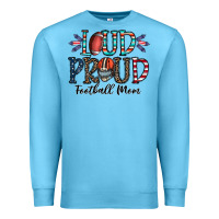 Loud Proud Football Mom Premium Sweatshirt | Teevron