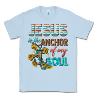 Dusty Blue jesus is the anchor of my soul Classic Tee - texasbilliewilder