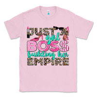 Bubblegum Pink just a girl boss building her empire Classic Tee - texasbilliewilder