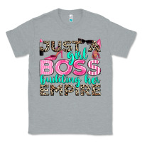 Heather Grey just a girl boss building her empire Classic Tee - texasbilliewilder