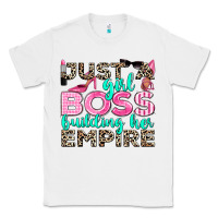 White just a girl boss building her empire Classic Tee - texasbilliewilder
