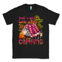Black just a girl who loves camping Classic Tee - texasbilliewilder