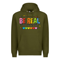 Army Green be real not perfect Premium Hoodie - NancyCooperArtShop