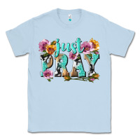 Dusty Blue just pray Classic Tee - texasbilliewilder