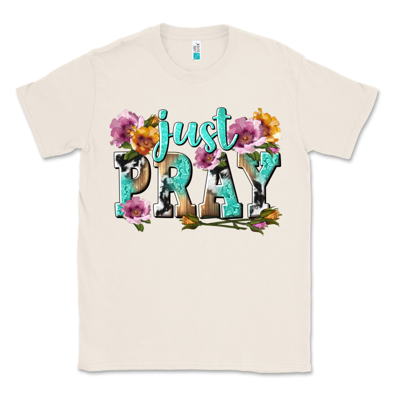Just Pray Classic Tee by texasbilliewilder | Teevron