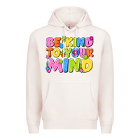 Pale Pink be kind to your mind Premium Hoodie - NancyCooperArtShop