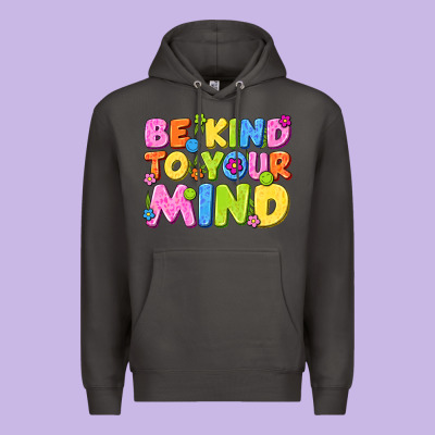 Be Kind To Your Mind Premium Hoodie Designed By Nancycooperartshop
