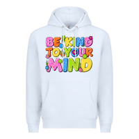 White be kind to your mind Premium Hoodie - NancyCooperArtShop