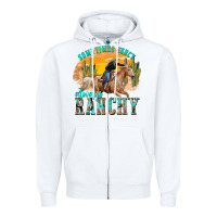 White sometimes fancy always ranchy Zipper Hoodie - texasbilliewilder