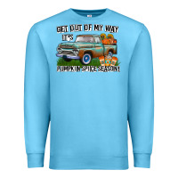 Ocean Blue Get Out Of My Way It's Pumpkin Spice Season Premium Sweatshirt - CowhideDigitalArt