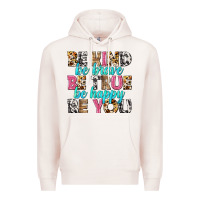 Pale Pink be kind be true be you Premium Hoodie - NancyCooperArtShop