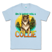 Dusty Blue life is better with a collie Classic Tee - texasbilliewilder